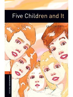 cover image of Five Children and It  (Oxford Bookworms Series Stage 2): 本編